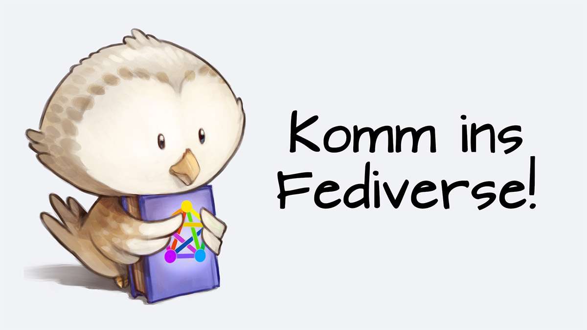 Fediverse-Eule hält Fediverse-Logo, daneben steht "komm ins Fediverse"